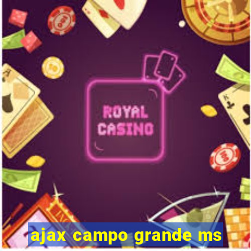 ajax campo grande ms